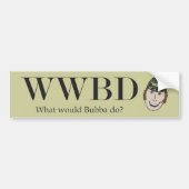 Wat zou Bubba doen? Bumpersticker (Voorkant)