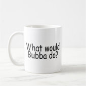 Wat zou Bubba doen? Koffiemok (Links)