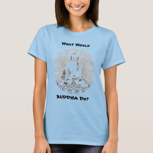 Wat zou BUDDHA doen? T-shirt (Voorkant)