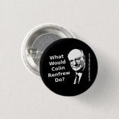 Wat zou Colin Renfrew doen? Ronde Button 3,2 Cm (Voorkant /achterkant)