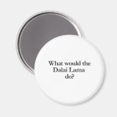 wat zou dalai lama doen ? magneet (Voorkant / Achterkant)