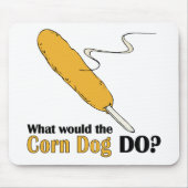 Wat zou de corn Dog doen? Muismat (Voorkant)