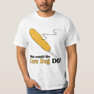 Wat zou de corn Dog doen? T-shirt