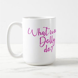 Wat zou Dolly doen? Koffiemok
