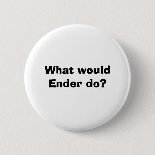 Wat zou Ender doen? Ronde Button 5,7 Cm (Voorkant)