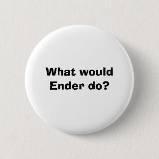 Wat zou Ender doen? Ronde Button 5,7 Cm