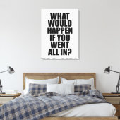 Wat zou er gebeuren | Motiverende quote Canvas Afdruk (Insitu (Slaapkamer))