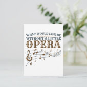 Wat zou er leven zonder een kleine opera? briefkaart (Staand voorkant)