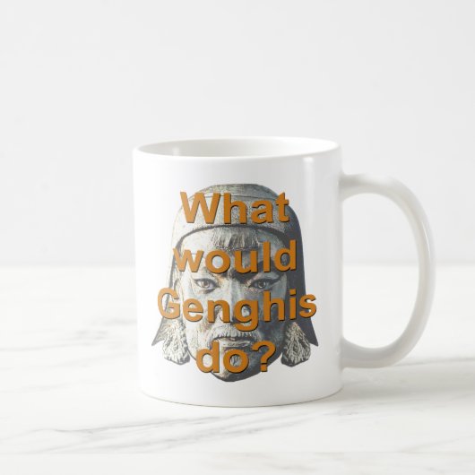 Wat zou Genghis doen? Koffiemok (Rechts)
