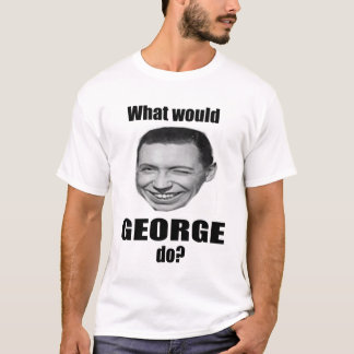 Wat zou George doen? T-shirt