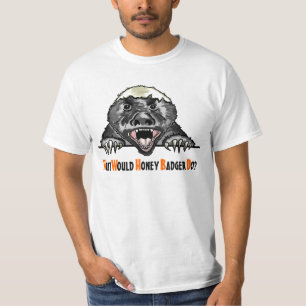 Wat zou Honey Badger doen humor t-shirt