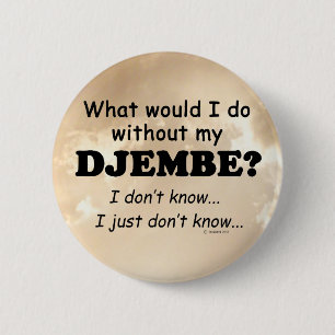 Wat zou ik doen, Djembe Ronde Button 5,7 Cm