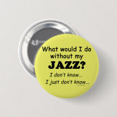 Wat zou ik doen, Jazz Ronde Button 5,7 Cm (Voorkant /achterkant)