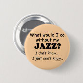 Wat zou ik doen, Jazz Ronde Button 5,7 Cm (Voorkant /achterkant)