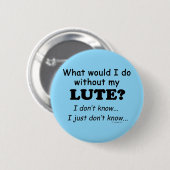 Wat zou ik doen, Lute Ronde Button 5,7 Cm (Voorkant /achterkant)