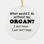 Wat zou ik doen, Organ Keramisch Ornament (Voorkant)