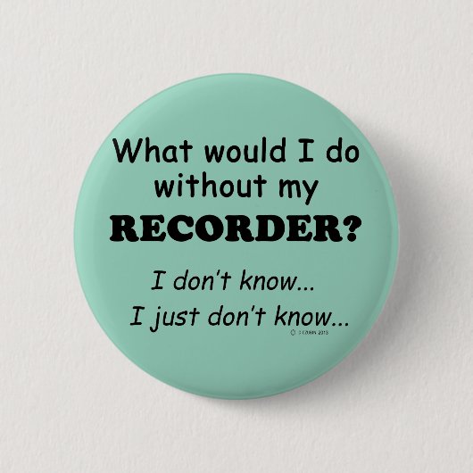 Wat zou ik doen, Recorder Ronde Button 5,7 Cm (Voorkant)