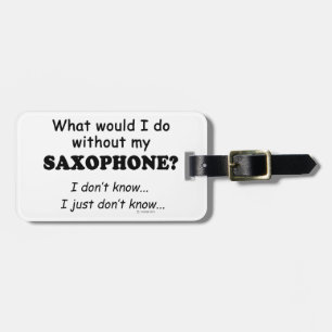Wat zou ik doen, Saxophone Bagagelabel
