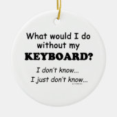 Wat zou ik doen, toetsenbord keramisch ornament (Voorkant)
