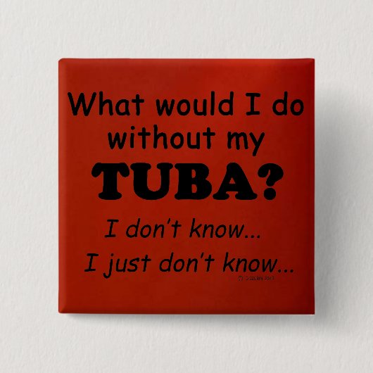 Wat zou ik doen, Tuba Vierkante Button 5,1 Cm (Voorkant)