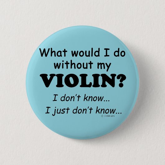 Wat zou ik doen, Violin Ronde Button 5,7 Cm (Voorkant)