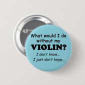 Wat zou ik doen, Violin Ronde Button 5,7 Cm (Voorkant /achterkant)
