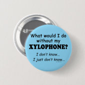 Wat zou ik doen, Xylophone Ronde Button 5,7 Cm (Voorkant /achterkant)