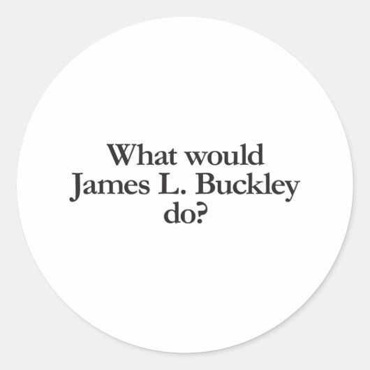 wat zou james l buckley doen ? ronde sticker (Voorkant)