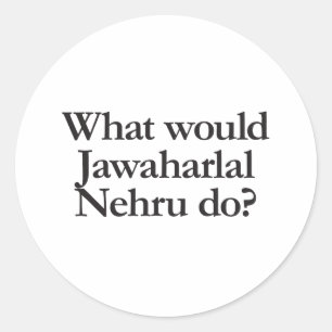 Wat zou Jawaharlal Nehru doen? Ronde Sticker