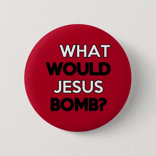 Wat zou Jezus Bomb doen? Ronde Button 5,7 Cm (Voorkant)