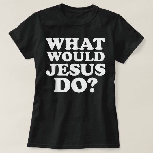 Wat zou Jezus doen TShirt (Design voorkant)