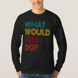 Wat Zou Joel Doen Ik Hou Van Joel T-shirt