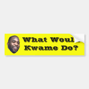 Wat zou Kwame doen? Bumpersticker
