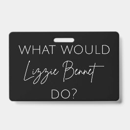 Wat zou Lizzie Bennet doen? Badge