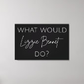 Wat zou Lizzie Bennet doen? Canvas Afdruk (Voorkant)