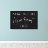 Wat zou Lizzie Bennet doen? Canvas Afdruk (Insitu (Houten vloer))