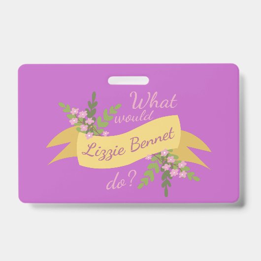 Wat zou Lizzie Bennet doen? II Badge (Voorkant)