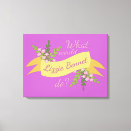 Wat zou Lizzie Bennet doen? II Canvas Afdruk