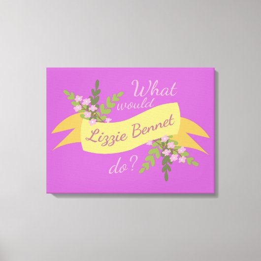 Wat zou Lizzie Bennet doen? II Canvas Afdruk (Voorkant)