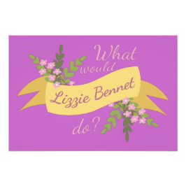 Wat zou Lizzie Bennet doen? II Foto Afdruk