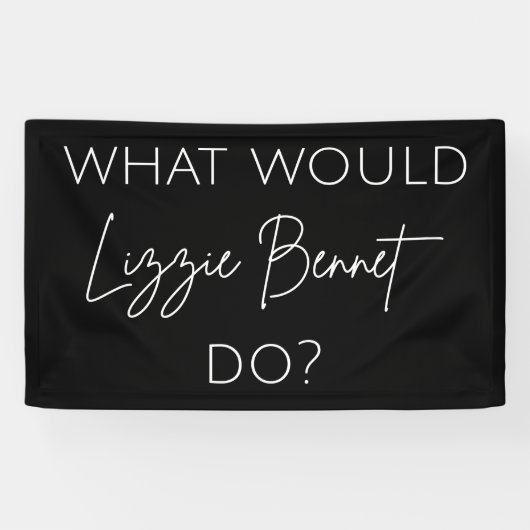 Wat zou Lizzie Bennet doen? Spandoek (Horizontaal)