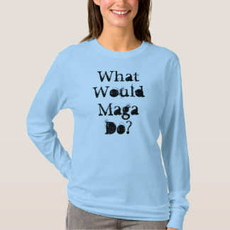 Wat zou Maga doen? T-shirt