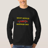 Wat zou Magnum doen? T-shirt (Voorkant)