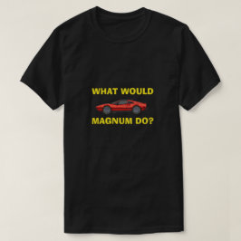 Wat zou Magnum doen? T-shirt