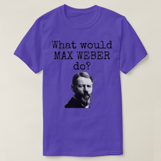 Wat zou Max Weber doen met sociologie in de Funny? T-shirt (Design voorkant)