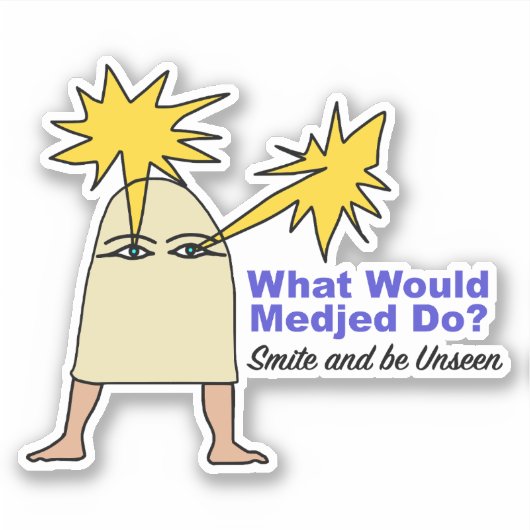 Wat zou Medjed doen? Oude Egypte Meme Sticker (Voorkant)