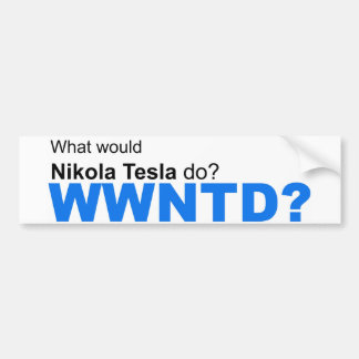 Wat zou Nikola Tesla doen? Bumpersticker