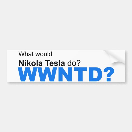 Wat zou Nikola Tesla doen? Bumpersticker (Voorkant)
