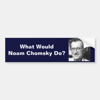 Wat zou Noam Chomsky doen? Bumpersticker