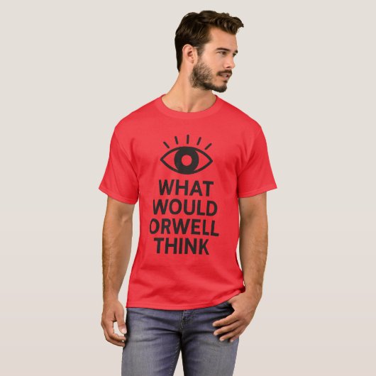 WAT ZOU ORWELL DENKEN T-SHIRT (Voorkant volledig)